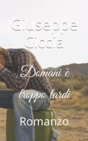 Domani è troppo tardi