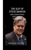 Slip Of Steve Bannon: His conviction and why it happened