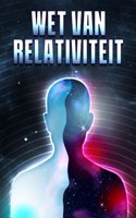 Wet van relativiteit: Wetten van het Universum #10(Wetten Van Het Universum)