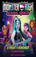 A Fright to Remember: (1 Monster High School Spirits)