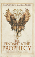 Pendant & The Prophecy