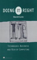 Doing It Right: Technology, Business and Risk of Computing