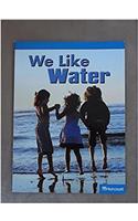 Science Leveled Readers: On-Level Reader Grade K We Like Water