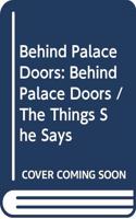 Behind Palace Doors