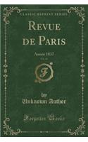Revue de Paris, Vol. 44: Année 1837 (Classic Reprint)