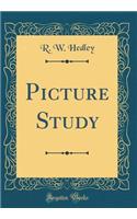 Picture Study (Classic Reprint)