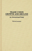 Trade Union Growth and Decline