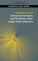 Framework for Assessing Mortality and Morbidity After Large-Scale Disasters