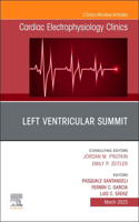 Left Ventricular Summit, an Issue of Cardiac Electrophysiology Clinics