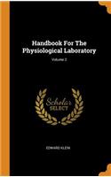 Handbook For The Physiological Laboratory; Volume 2