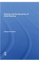 Parents And The Dynamics Of Child Rearing