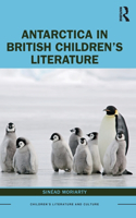 Antarctica in British Children’s Literature