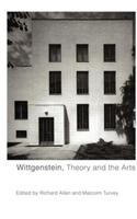Wittgenstein, Theory and the Arts