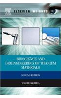 Bioscience and Bioengineering of Titanium Materials