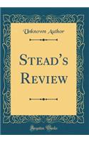 Stead's Review (Classic Reprint)