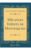 Mélanges Inédits de Montesquieu (Classic Reprint)