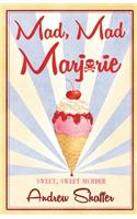 Mad, Mad Marjorie