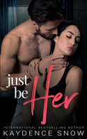 Just Be Her