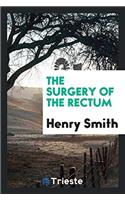 The Surgery of the rectum