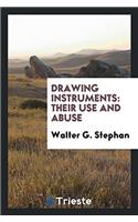 DRAWING INSTRUMENTS: THEIR USE AND ABUSE