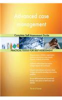 Advanced case management Complete Self-Assessment Guide