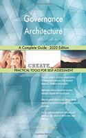 Governance Architecture A Complete Guide - 2020 Edition