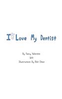I Love My Dentist