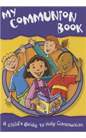 My Communion Book 2nd Ed: A Child's Guide to Holy Communion