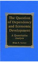 Question of Dependency and Economic Development