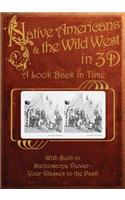 Native Americans & the Wild West in 3D