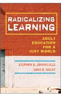 Radicalizing Learning