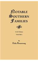 Notable Southern Families. Volume I