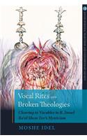 Vocal Rites and Broken Theologies