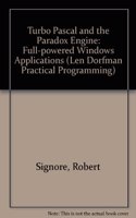 Turbo Pascal and the Paradox Engine: Full-powered Windows Applications (Len Dorfman Practical Programming S.)