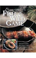 Preparing Fish & Wild Game