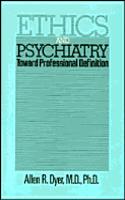 Ethics and Psychiatry Toward Professional Definition