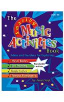 The Amazing Music Activities Book