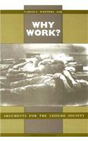 Why Work?: Arguments for the Leisure Society