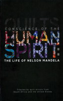 Conscience of the Human Spirit: The Life of Nelson Mandela