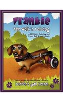 Frankie the Walk 'n Roll Dog Coloring and Paper Doll Activity Book