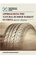 Approaching the Natural Rubber Market in China