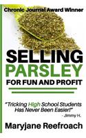 Selling Parsley for Fun and Profit