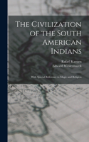 Civilization of the South American Indians