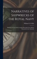 Narratives of Shipwrecks of the Royal Navy [microform]