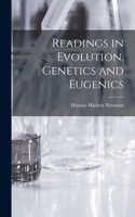 Readings in Evolution, Genetics and Eugenics