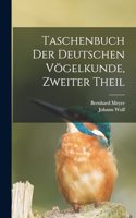 Taschenbuch der deutschen Vögelkunde, Zweiter Theil