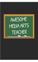 Awesome Media Arts Teacher: Gifts for Teachers Day Chalkboard Quote Design Notebook