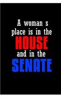 A woman's place is in the house and in the senate