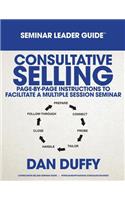 Consultative Selling Seminar Leader Guide