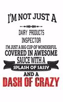 I'm Not Just A Dairy Products Inspector